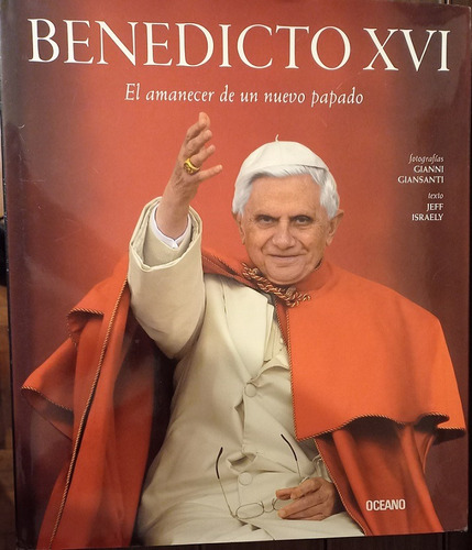 Benedicto Xvi: El Amanecer De Un Nuevo Papado__excelente