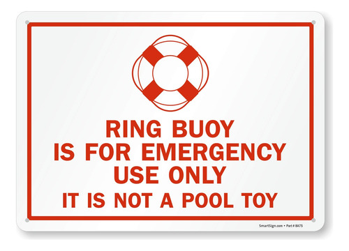 Smartsign Letrero  Ring Buoy Is For Emergency Use Only It X