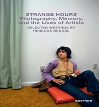 Comprar Libro Strange Hours: Photography, Memory, And The Lives O...