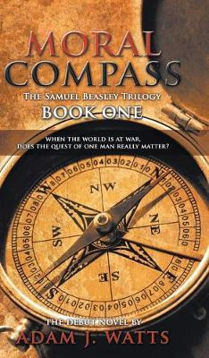 Libro Moral Compass (the Samuel Beasley Trilogy) Book One...