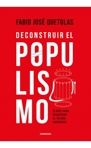 Deconstruir El Populismo - Fabio José Quetglas