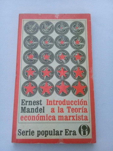 { Introducción A La Teoría Económica Marxista Ernest Madel }