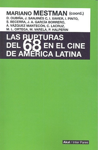 Rupturas Del 68 En El Cine De America Latina - Mestman,ma...