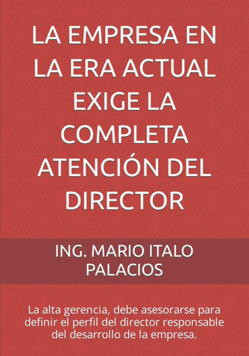 Libro: La Empresa En La Era Actual Exige La Completa Atenció