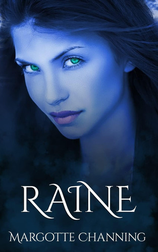 Libro: Raine: Una Historia De Amor, Romance Y Pasión De (los