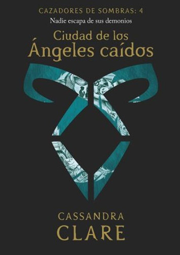 Cazadores De Sombras 4 - Ciudad De Angeles Caidos (bolsillo)