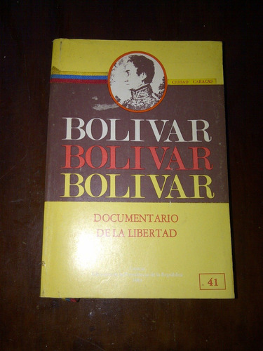 Libro Bolivar Documentario De La Libertad