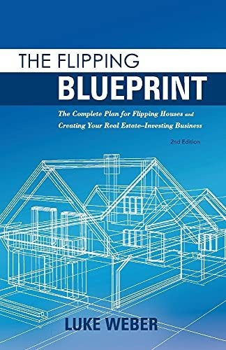 Book : The Flipping Blueprint The Complete Plan For Flippin