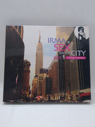 Irma At Sex At The City Part 1 Cd Doble Nuevo