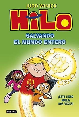 Hilo. Salvando El Mundo Entero (isla Del Tiempo)