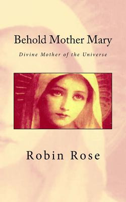 Libro Behold Mother Mary: Divine Mother Of The Universe -...