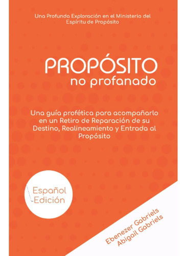 Libro Propósito No Profanado Una Profunda Exploración En El