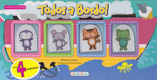 Amigos Felpudos - Todos A Bordo!: Amigos Felpudos - Todos A Bordo!, De Lucas, Bianca. Editora Girassol, Capa Mole, Edição 1 Em Português