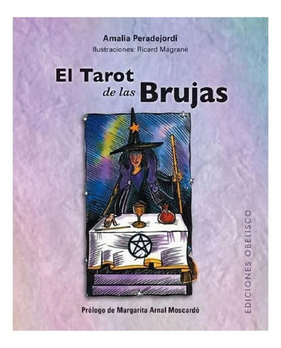 El Tarot De Las Brujas  Peradejordi Amalia Obelisco