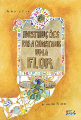 Instruções Para Construir Uma Flor, De Dias, Christina. Editora Cortez, Capa Mole, Edição 1ª Edição - 2012 Em Português