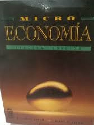 Micro Económica - 3 Ed - B Curtis Eaton Y Diane F Eaton - 