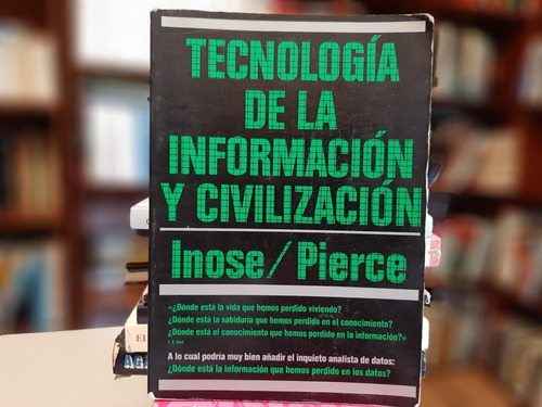 Tecnología De La Información Y Civilización Inose/ Pierce Yf