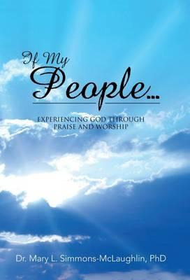 Libro If My People... : Experiencing God Through Praise A...