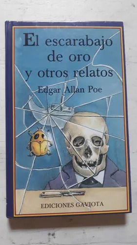 El Escarabajo De Oro Y Otros Relatos - Edgar Allan Poe