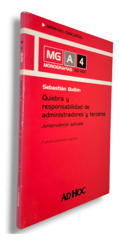 Quiebra Y Responsabilidad De Administradores Y Terceros