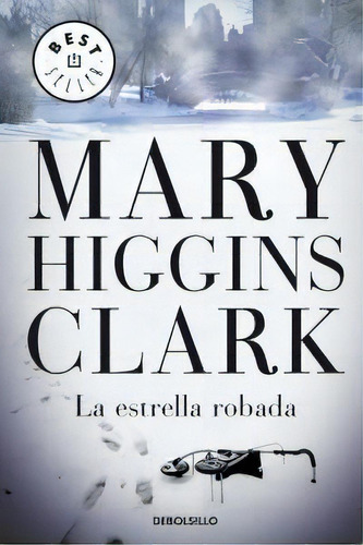 La Estrella Robada, De Higgins Clark, Mary. Editorial Debolsillo, Tapa Blanda En Español