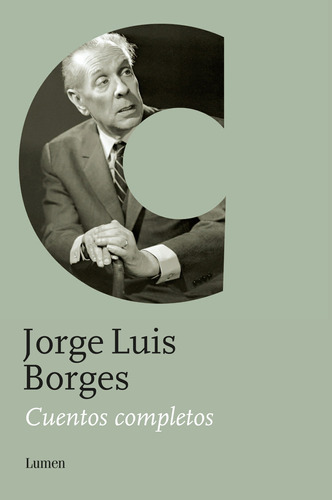 Cuentos completos, de Borges, Jorge Luis. Serie Palabra en el Tiempo Editorial Lumen, tapa blanda en español, 2011