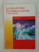Comprar Los Ojos De Judas El Caballero Carmelo Abraham Valdelomar 