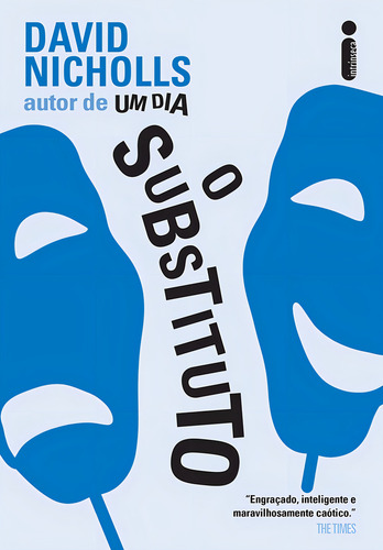 O substituto, de Nicholls, David. Editorial Editora Intrínseca Ltda., capa mole em português, 2013