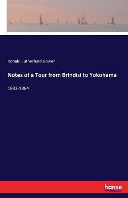 Libro Notes Of A Tour From Brindisi To Yokohama - Ronald ...