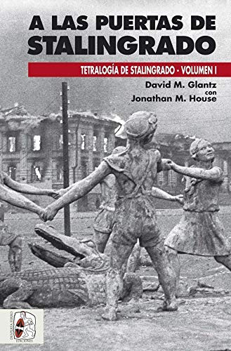 A Las Puertas De Stalingrado : Operaciones Germano-soviética