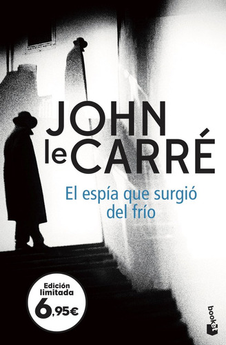 El Espia Que Surgio Del Frio - John Le Carre