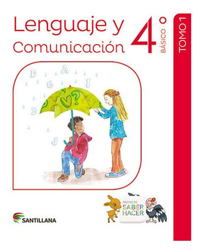 Pack Lenguaje Y Comunicacion 4 Saber Hacer, De Vários Autores. Editorial Santillana, Tapa Blanda En Español