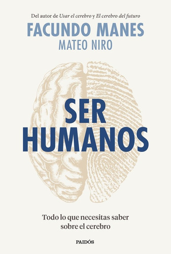 Ser Humanos, De Manes, Facundo. Editorial Ediciones Paidos, Tapa Blanda En Español