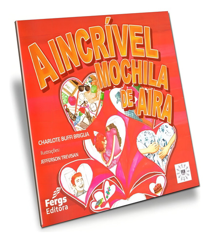 A Incrível Mochila De Aira: Não Aplica, De : Charlote Buffi Briglia. Série Não Aplica, Vol. Não Aplica. Editora Fergs, Capa Mole, Edição Não Aplica Em Português, 2022