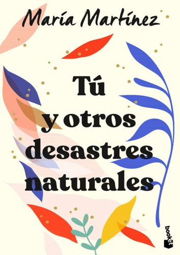 Libro Tu Y Otros Desastres Naturales De Maria Martinez