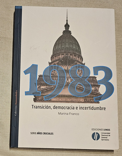 1983-transicion,democracia E Incertidumbre-marina Franco.