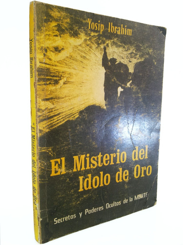 El Misterio Del Idolo De Oro - Yosip Ibrahim (sixto Paz)