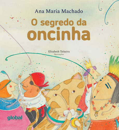 Livro: O Segredo Da Oncinha - Ana Maria Machado