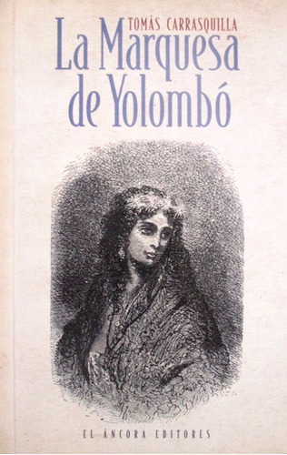 La Marquesa De Yolombó / Carrasquilla / Ancora