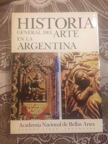 Libro Historia General Del Arte En La Argentina-bellas Artes