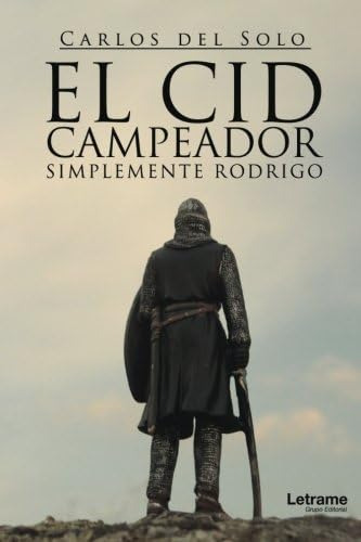 Libro: El Cid Campeador. Simplemente Rodrigo (spanish Editio