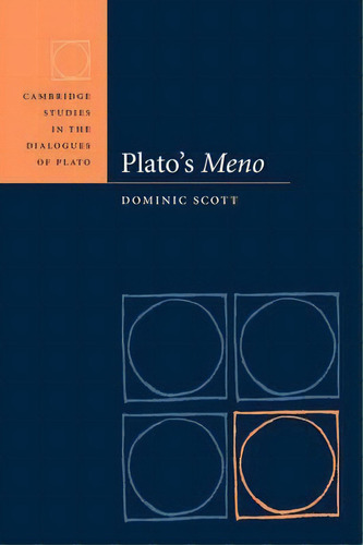 Cambridge Studies In The Dialogues Of Plato: Plato's Meno, De Dominic Scott. Editorial Cambridge University Press, Tapa Dura En Inglés