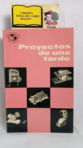 Proyectos De Una Tarde - Oficios - Técnicas - México - 1972