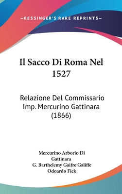 Libro Il Sacco Di Roma Nel 1527: Relazione Del Commissari...