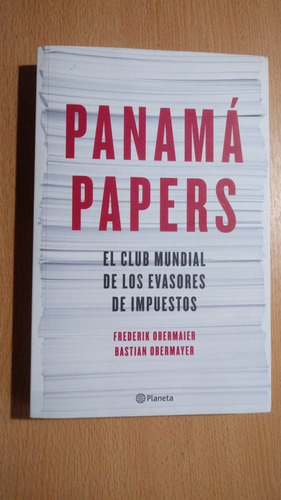 El Club Mundial De Los Evasores De Impuestos - Panamá Papers