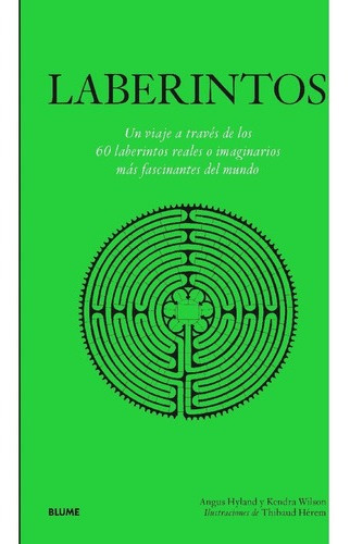 Laberintos - Un Viaje A Través De Los 60 Más Fascinantes 