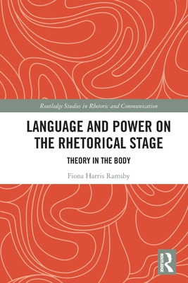 Libro Language And Power On The Rhetorical Stage: Theory ...