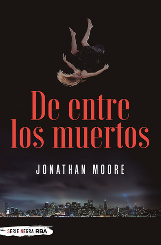 Libro De Entre Los Muertos - Moore, Jonathan