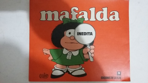 Mafalda Inédita. Quino. Ediciones De La Flor