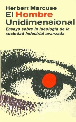 El Hombre Unidimensional - Herbert Marcuse